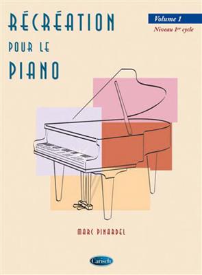 Récréation pour le Piano - Volume 1
