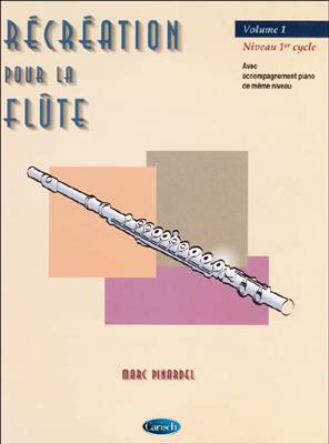 Marc Pinardel: Récréation pour la Flûte Volume 1: Flöte Solo