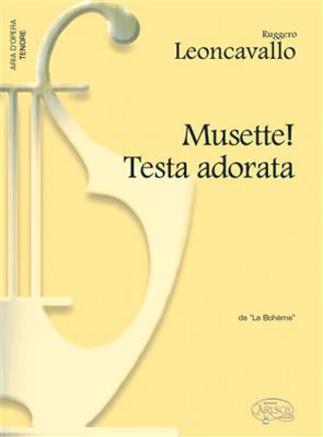 Ruggero Leoncavallo: Musette! Testa adorata, da La Bohème: Gesang mit Klavier