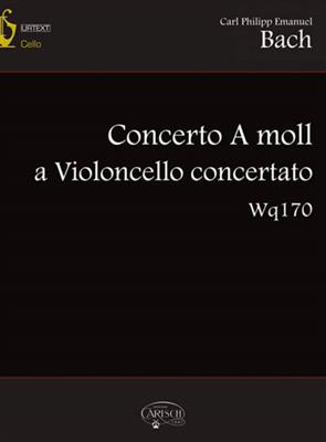 Carl Philipp Emanuel Bach: Concerto A moll a Violoncello concertato Wq170: Cello Solo