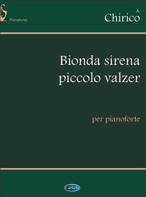 A. Chirico: Bionda Sirena (Piccolo Valzer), per Pianoforte: Klavier Solo