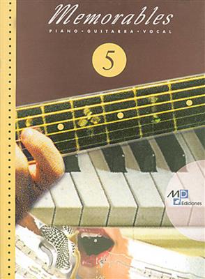 Memorables 5: Klavier, Gesang, Gitarre (Songbooks)