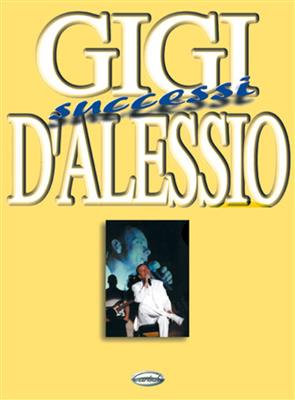 Gigi D'Alessio: Successi: Melodie, Text, Akkorde