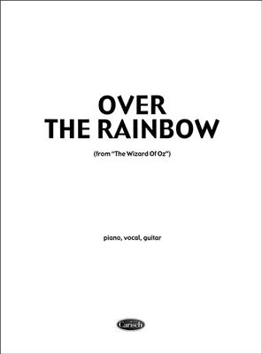 Harold Arlen: Over The Rainbow (The Wizard Of Oz): Klavier, Gesang, Gitarre (Songbooks)