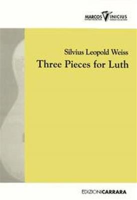 Silvius Leopold Weiss: Three Pieces for Luth: Gitarre Solo