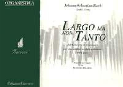 Johann Sebastian Bach: Largo ma non tanto: Streichorchester mit Solo