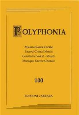 Luciano Migliavacca: Polyphonia - Vol. 100: Gemischter Chor mit Begleitung
