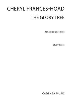 Cheryl Frances-Hoad: The Glory Tree: Kammerensemble