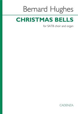 Bernard Hughes: Christmas Bells: Gemischter Chor mit Klavier/Orgel