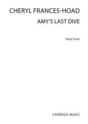 Cheryl Frances-Hoad: Amy's Last Dive: Frauenchor mit Begleitung