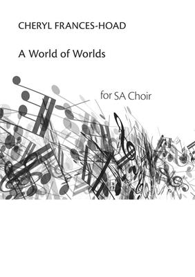 Cheryl Frances-Hoad: A World Of Worlds: Frauenchor mit Klavier/Orgel