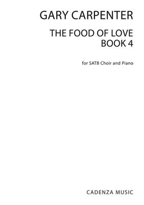 Gary Carpenter: The Food Of Love - Book 4: Gemischter Chor mit Klavier/Orgel