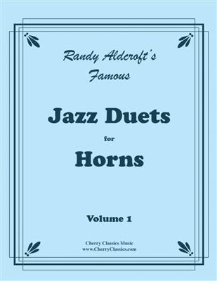 Randy Aldcroft: Famous Jazz Duets for Horns Vol. 1: (Arr. Randy Aldcroft): Horn Duett