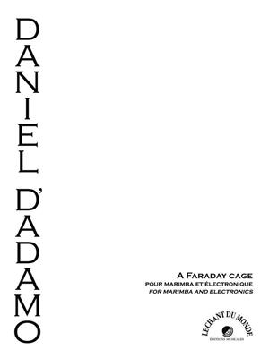 Daniel D'Adamo: A Faraday Cage: Marimba