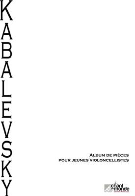 Dmitri Kabalevsky: Album de Pieces Pour Jeunes Violoncellistes: Cello mit Begleitung