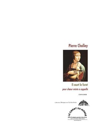 Pierre Cholley: Il Court Le Furet: Gemischter Chor mit Begleitung