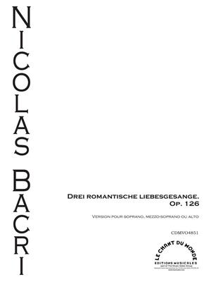 Nicolas Bacri: Drei Romantische Liebesgesange: Gesang mit Klavier