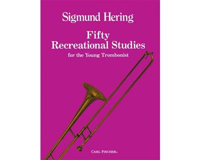 Sigmund Hering: 50 Recreational Studies for the Young Trombone: Posaune Solo