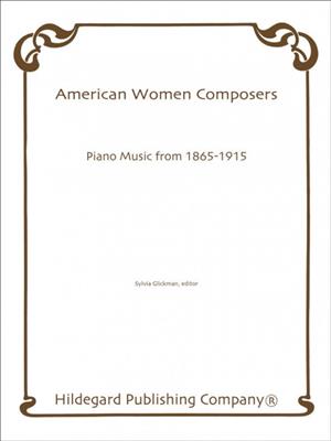 American Women Comp.: Piano Music From 1865-1915: (Arr. Sylvia Glickman): Klavier Solo