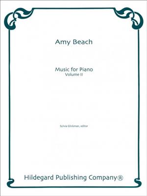 Amy Marcy Beach: Music for Piano Vol. Ii: (Arr. Sylvia Glickman): Klavier Solo