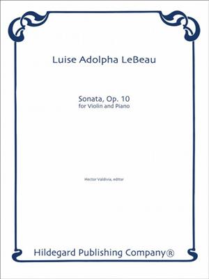 Luise Adolpha Le Beau: Sonata for Violin and Piano: (Arr. Hector Valdivia): Violine mit Begleitung