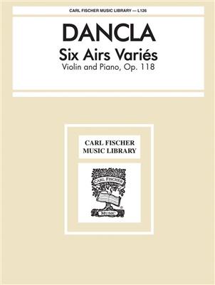 Charles Dancla: Six Airs Variés Opus 118: Violine mit Begleitung