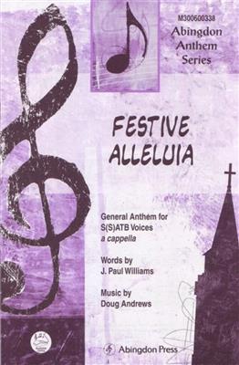 Doug Andrews: Festive Alleluia: Gemischter Chor mit Begleitung
