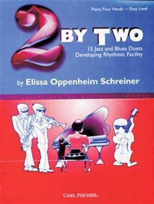 Elissa Oppenheim Schreiner: Two By Two: Klavier vierhändig