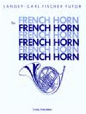 Otto Langey: Langey-Fischer Tutor for French Horn: Horn Solo