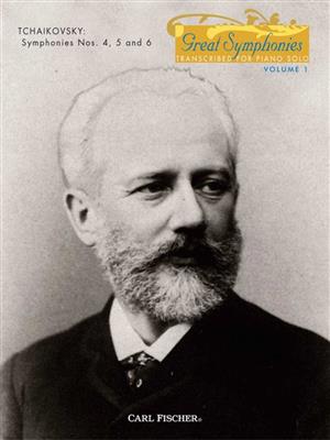 Pyotr Ilyich Tchaikovsky: Great Symphonies Transcribed for Piano Solo: Klavier Solo