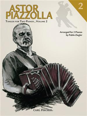 Astor Piazzolla: Tangos for Two Pianos Volume 2: Klavier Duett