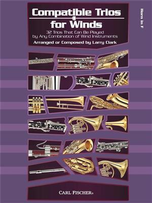 Larry Clark: Compatible Trios for Winds: (Arr. Larry Clark): Horn Solo