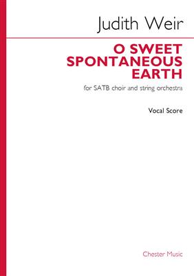 Judith Weir: O Sweet Spontaneous Earth: Gemischter Chor mit Ensemble
