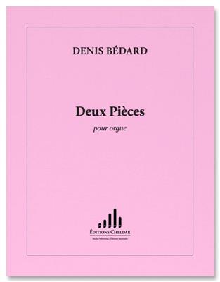 Denis Bedard: Deux Pieces: Orgel