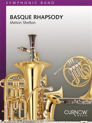 Melvin L. Shelton: Basque Rhapsody: Blasorchester