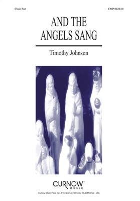 Timothy Johnson: And the Angels Sang: Gemischter Chor mit Begleitung