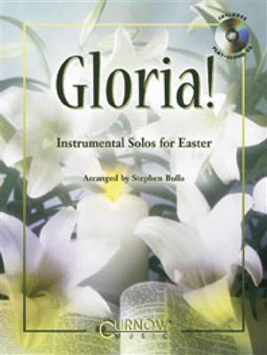 Gloria!: (Arr. Stephen Bulla): B-Instrument