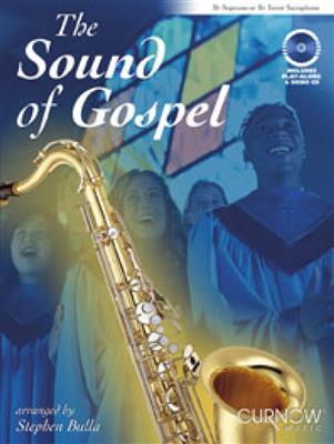 The Sound of Gospel: (Arr. Stephen Bulla): Saopransaxophon