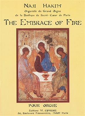Naji Hakim: The embrace of fire - triptyque: Orgel