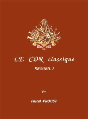 Pascal Proust: Le Cor classique - recueil 2: Horn mit Begleitung