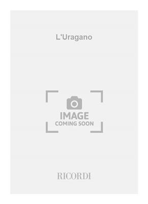 Ludovico Rocca: L'Uragano: Opern Klavierauszug