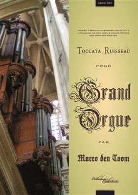 Marco den Toom: Toccata Ruisseau: Orgel