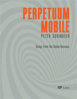 Peter Schindler: Perpetuum Mobile: Gemischter Chor mit Ensemble