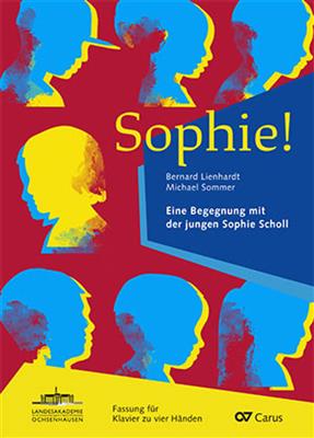 Bernard Lienhardt: Sophie!: Kinderchor mit Klavier/Orgel