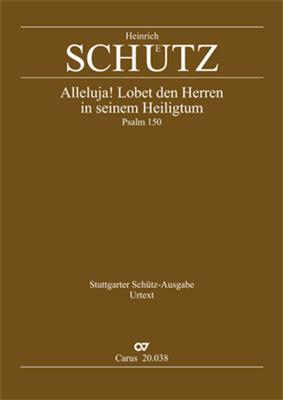 Heinrich Schütz: Alleluja! Lobet den Herren in seinem Heiligtum: (Arr. Paul Horn): Gemischter Chor mit Ensemble