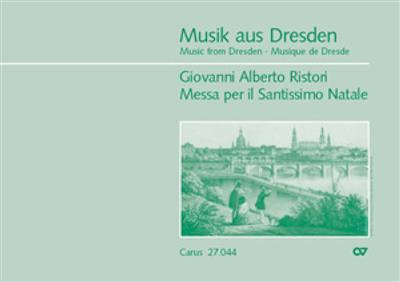 Giovanni Alberto Ristori: Messa per il Santissimo Natale: Gemischter Chor mit Ensemble