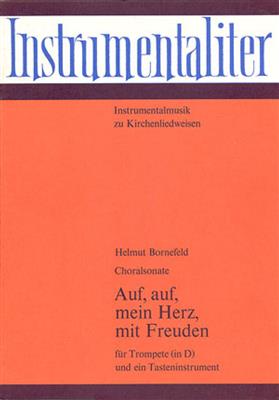 Helmut Bornefeld: Auf, auf, mein Herz mit Freuden: Trompete mit Begleitung