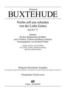 Dietrich Buxtehude: Nichts soll uns scheiden von der Liebe Gottes: Gemischter Chor mit Klavier/Orgel