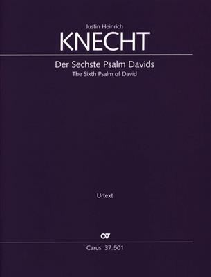 Justin Heinrich Knecht: Der Sechste Psalm Davids: Gemischter Chor mit Begleitung