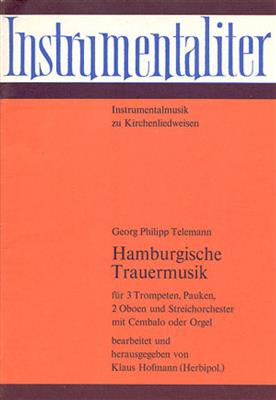 Georg Philipp Telemann: Hamburgische Trauermusik: (Arr. Klaus Hofmann): Kammerensemble